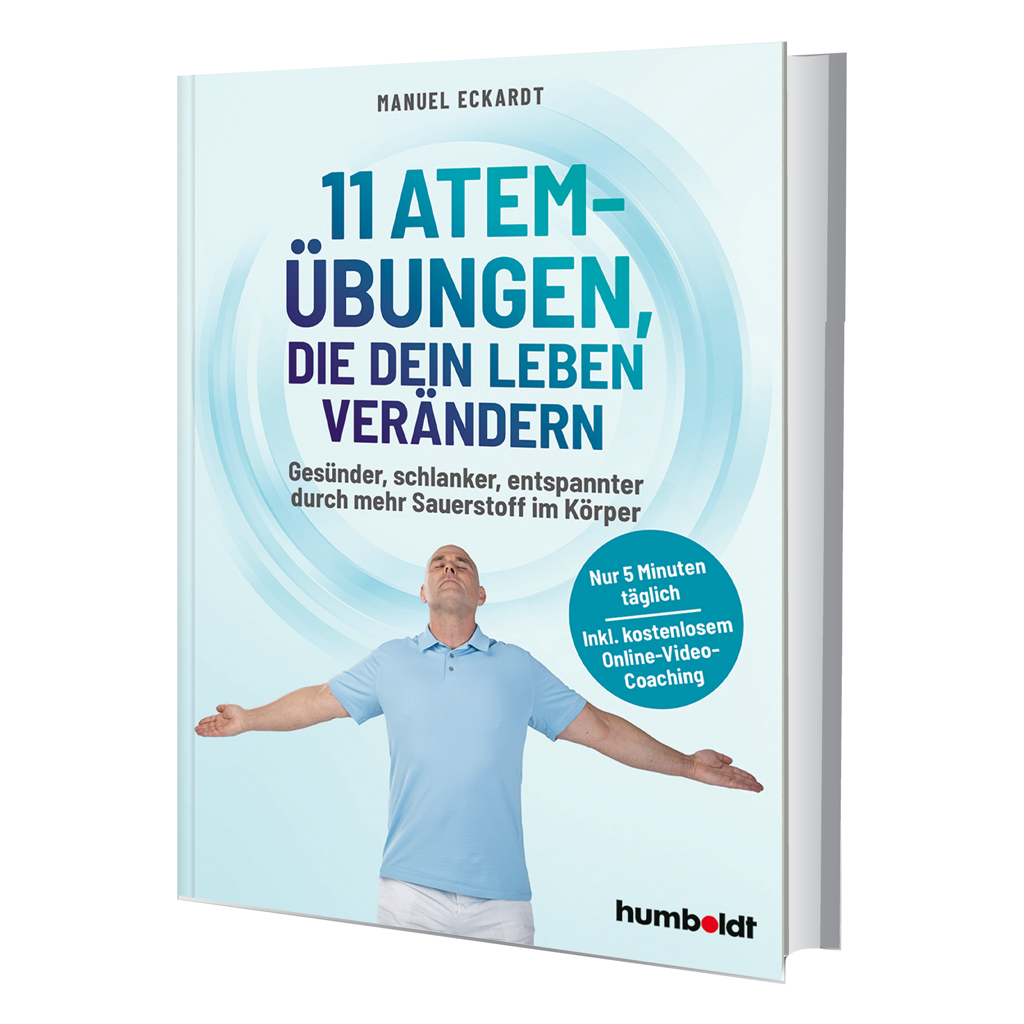 11 Atem Übungen die Dein Leben Verändern - Taschenbuch von Manuel Eckardt bei pur-life