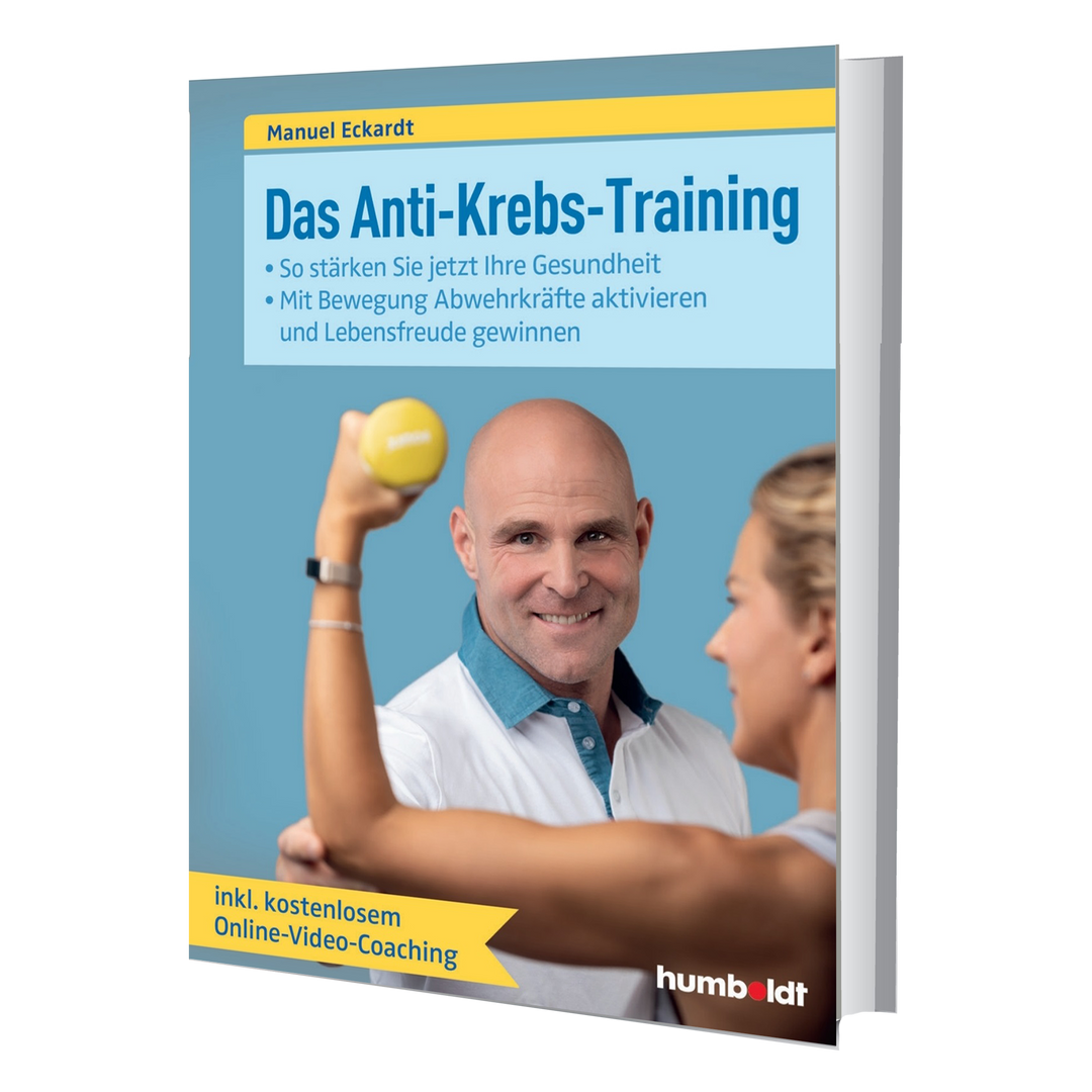 Das Anti-Krebs-Training - Taschenbuch von Manuel Eckardt bei pur-life